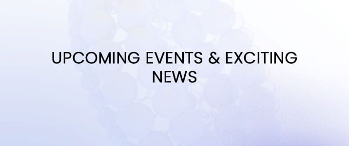UPCOMING EVENTS & EXCITING NEWS - Foresight Institute